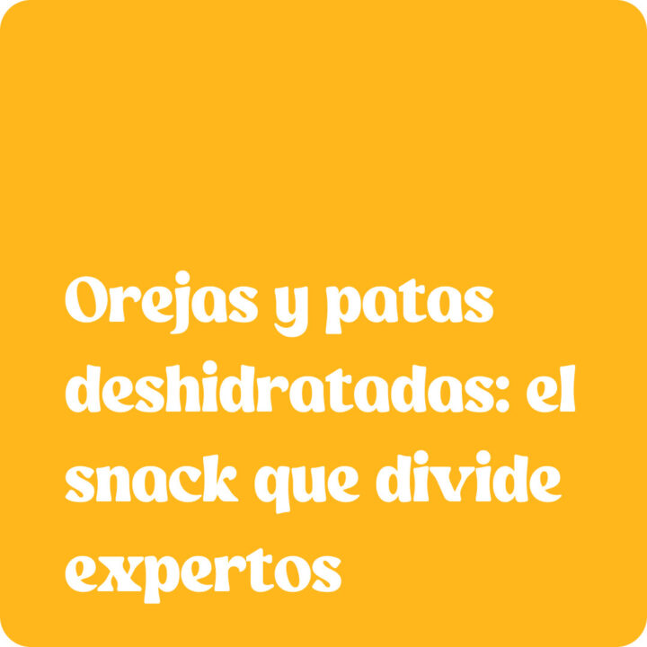 Orejas y patas deshidratadas el snack que divide expertos